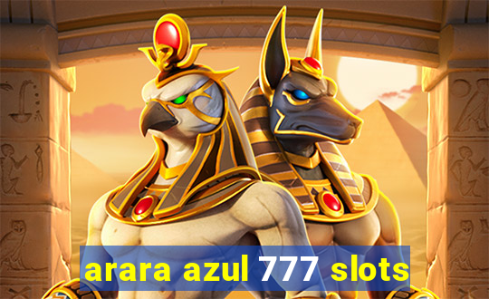 arara azul 777 slots